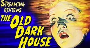 Streaming Review: The Old Dark House (1932) (Amazon)