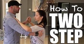 How To Two Step Dance - Basic 2 Step