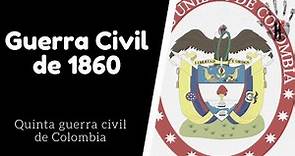 Guerra Civil de 1860 (Estados Unidos de Colombia) Conflicto Armado de Colombia siglo 19. Capítulo 5