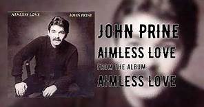 John Prine - Aimless Love - Aimless Love