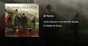 Julión Álvarez Y Su Norteño Banda - El Tonto (Audio)