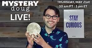 Mystery Doug LIVE Special - Thursday, May 21, 10 am PT / 1 pm ET