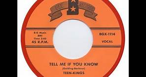 The -Teen-Kings - Tell Me If You Know 1958