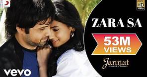 Zara Sa Full Video - Jannat|Emraan Hashmi, Sonal|KK|Pritam|Sayeed Quadri|Mahesh Bhatt