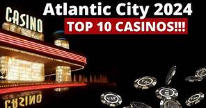 Unveiling the Top 10 Casinos of Atlantic City 2024