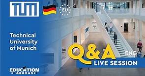 Technical University of Munich - Study in Bavaria| Programs, Admission, Scholarships | Q&A