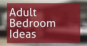 Adult Bedroom Ideas