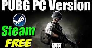 PUBG PC Version Now Free on Steam | Download and Install