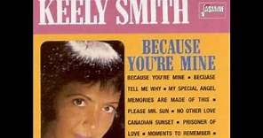 Keely Smith "Because You're Mine"