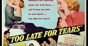 Too Late For Tears (1949)