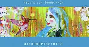 Hackedepicciotto Featuring Eric Hubel, Vincent Signorelli - JOY - Meditation Soundtrack