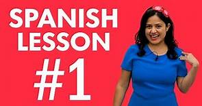 Spanish Lesson 1: Start Speaking in 10 Minutes!