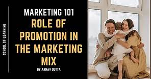 What is the Role of Promotion in the Marketing Mix?