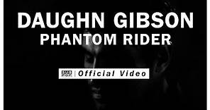 Daughn Gibson - Phantom Rider [OFFICIAL VIDEO]