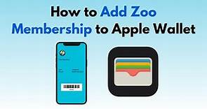 How to Add Zoo Membership to Apple Wallet