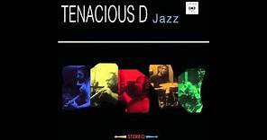 Tenacious D - Simply Jazz