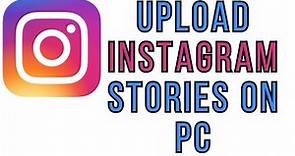 How to Upload Instagram Stories on PC or Laptop - Post Instagram Story on Desktop