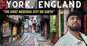 York, England - A Tour Through The Most Medieval City on Earth