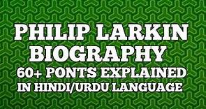 Philip Larkin biography in Hindi/Urdu.