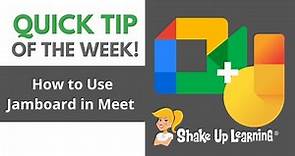 Quick Tip: How to Use Jamboard with Google Meet