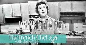 Dinner In A Pot | The French Chef Season 1 | Julia Child