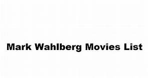 Mark Wahlberg Movies List - Total Movies List