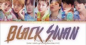 BTS (방탄소년단) - Black Swan (Color Coded Lyrics Eng/Rom/Han/가사)