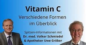 Verschiedene Vitamin C Formen im Überblick - Uwe Gröber & Dr. Schmiedel