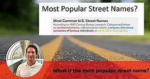 What is the most popular street name?