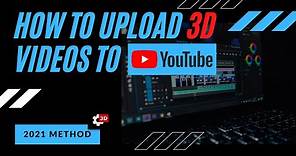 How to Upload a 3D Video To YouTube (2021 + 2023 + 2024 update in description)