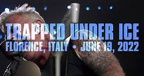 Metallica: Trapped Under Ice (Florence, Italy - June 19, 2022)