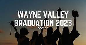 WAYNE VALLEY HIGH SCHOOL GRADUATION 2023
