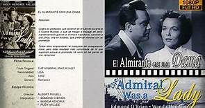 EL ALMIRANTE ERA UNA DAMA / THE ADMIRAL WAS A LADY / Película Completa en Español (1950)