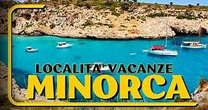 MINORCA | "La perla delle isole Baleari" - Scopri le spiagge più belle di questa isola paradisiaca!