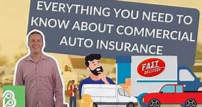 EVERYTHING You Need to Know about Commercial Auto Insurance!