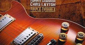 Tommy McCoy With Tommy Shannon, Chris Layton - Triple Trouble