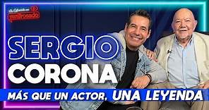 SERGIO CORONA, más que un actor, UNA LEYENDA | La entrevista con Yordi Rosado