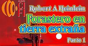 Forastero en tierra extrana Robert A Heinlein Parte 1