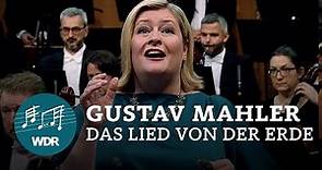 Gustav Mahler - Das Lied von der Erde | Klaus Florian Vogt | Karen Cargill | WDR Sinfonieorchester