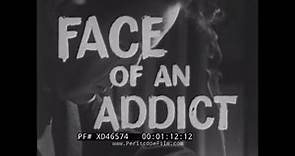 “FACE OF AN ADDICT” 1968 DRUG ABUSE & ADDICTION AMONG MEDICAL DOCTORS EDUCATIONAL FILM XD46574