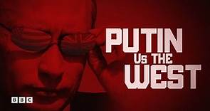 Putin vs The West | Documentary | BBC Select