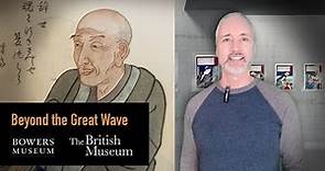 Bowers Museum - Hokusai Exhibit: Beyond The Great Wave