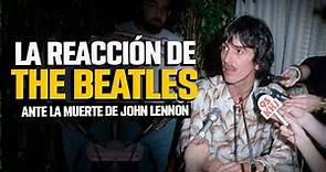 La reacción de The Beatles ante la muerte de John Lennon