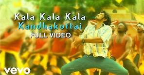 Kandha Kottai - Kala Kala Kala Kandhakottai Video | Dhina