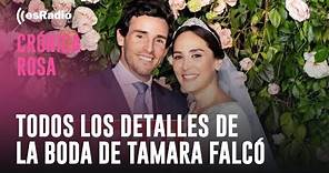 Crónica Rosa: Todos los detalles de la boda de Tamara Falcó e Íñigo Onieva