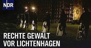 Rostock-Lichtenhagen: Die Entwicklung rechter Gewalt | Unsere Geschichte | NDR Doku
