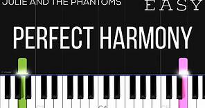 Julie and the Phantoms - Perfect Harmony | EASY Piano Tutorial