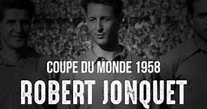 LA TERRIBLE BLESSURE DE ROBERT JONQUET À LA COUPE DU MONDE 1958 / HISTOIRE #1