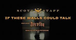 SCOTT STAPP ft. DOROTHY - If These Walls Could Talk (Official Video) | Napalm Records