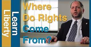 Where Do Rights Come From? - Learn Liberty